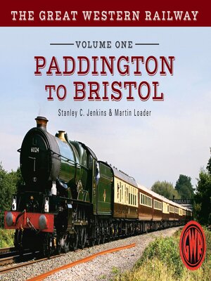 cover image of The Great Western Railway Volume One Paddington to Bristol